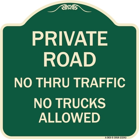 Signmission Private Road No Thru Traffic No Trucks Allowed Heavy-Gauge Aluminum Sign, 18" x 18", G-1818-23243 A-DES-G-1818-23243